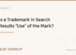 Is a Trademark in Search Results Use of the Mark? Sarang IP Insights column thumbnail